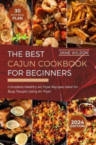 Cover of The Best Cajun Cookbook for Beginners