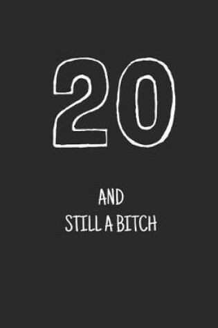 Cover of 20 and still a bitch