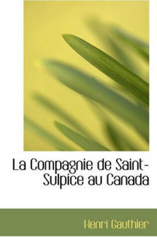 Cover of La Compagnie de Saint-Sulpice Au Canada