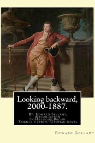 Cover of Looking backward, 2000-1887. By