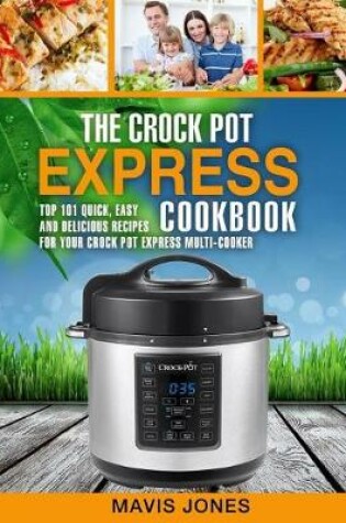 Cover of The Crock Pot Express Cookbook