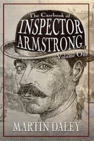 Cover of The Casebook of Inspector Armstrong - Volume I