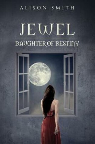 Cover of Jewel - Daughter of Destiny