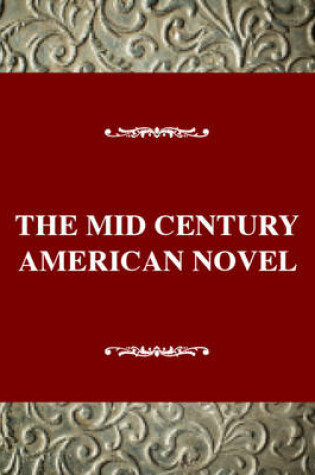 Cover of The Mid-Century American Novel, 1935-1965