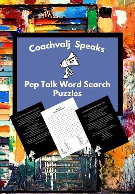 Book cover for Coachvalj Speaks Pep Talk Word Search Puzzles