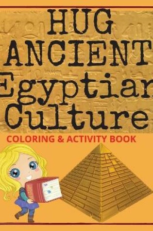 Cover of Hug Ancient Egyptian Culture
