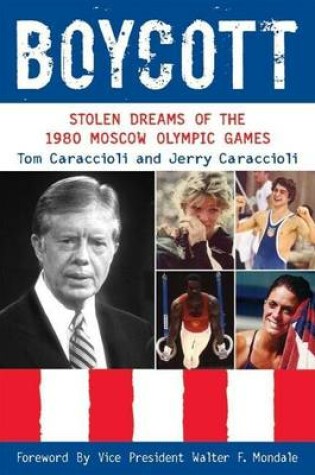 Cover of Boycott: Stolen Dreams of the 1980 Moscow Olympic Games