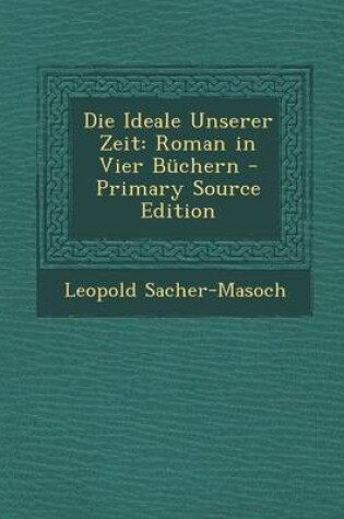 Cover of Die Ideale Unserer Zeit