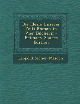 Book cover for Die Ideale Unserer Zeit