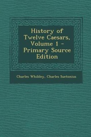 Cover of History of Twelve Caesars, Volume 1