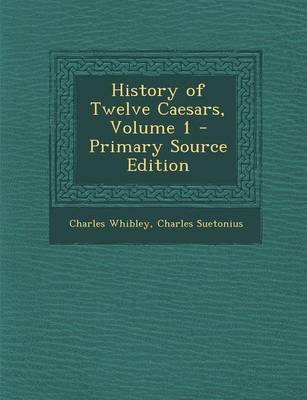 Book cover for History of Twelve Caesars, Volume 1