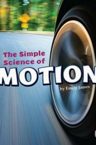 Cover of Simple Science of Motion (Simply Science)
