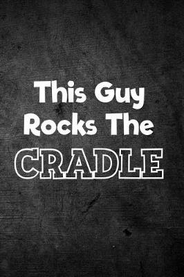 Book cover for This Guy Rocks the Cradle
