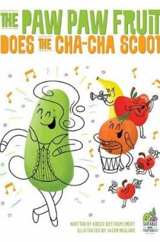 Cover of The Paw Paw Fruit Does the Cha Cha Scoot