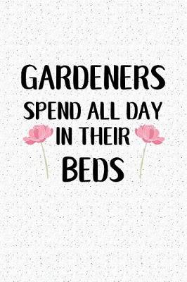 Book cover for Gardeners Spend All Day in Their Beds