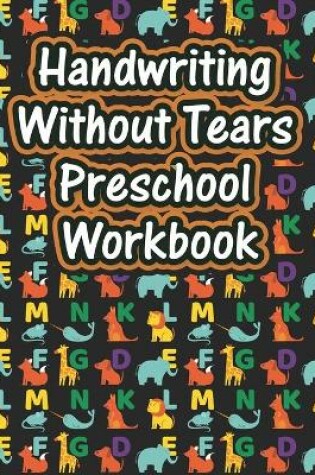 Cover of Handwriting Without Tears Preschool Workbook