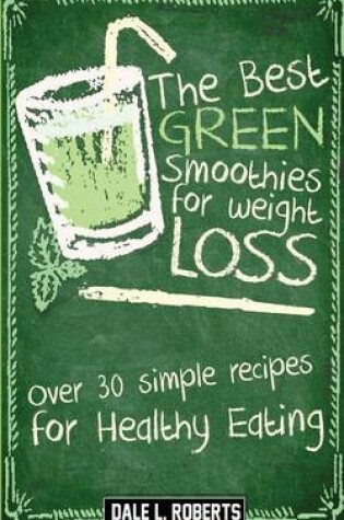 Cover of The Best Green Smoothies for Weight Loss