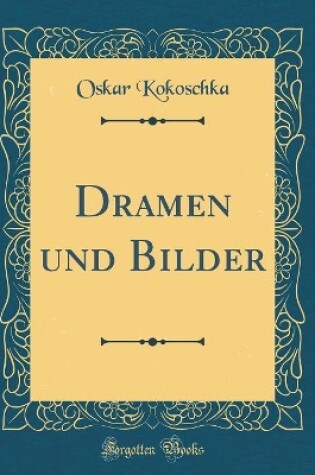 Cover of Dramen Und Bilder (Classic Reprint)