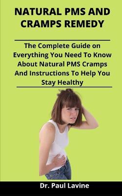 Cover of Natural PMS And Cramps Remedy