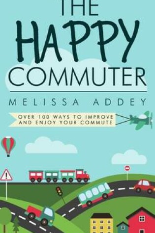 Cover of The Happy Commuter