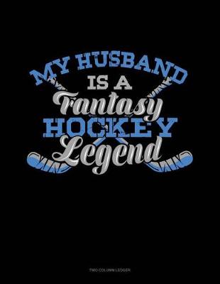 Cover of My Husband Is a Fantasy Hockey Legend