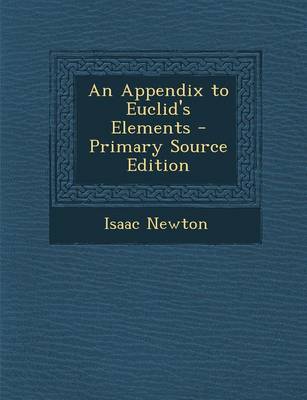 Book cover for An Appendix to Euclid's Elements - Primary Source Edition