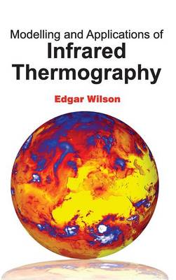 Book cover for Modelling and Applications of Infrared Thermography