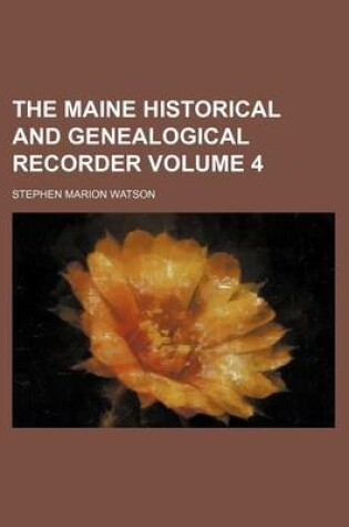 Cover of The Maine Historical and Genealogical Recorder Volume 4