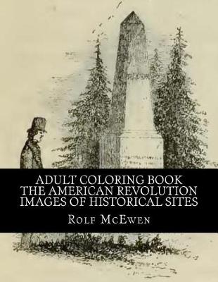 Book cover for Adult Coloring Book - The American Revolution - Images of Historical Sites