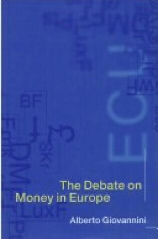 Cover of The Debate on Money in Europe