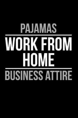 Cover of Pajamas Work From Home Business Attire