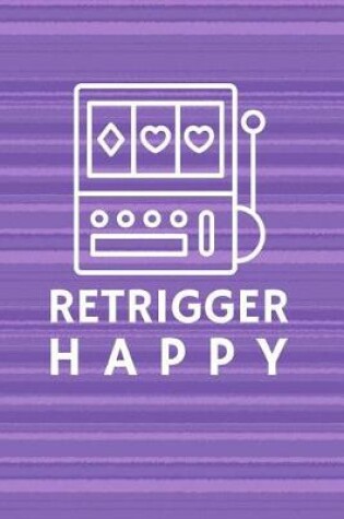 Cover of Retrigger Happy
