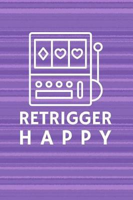 Book cover for Retrigger Happy