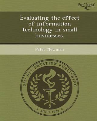 Book cover for Evaluating the Effect of Information Technology in Small Businesses