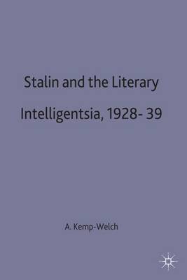 Book cover for Stalin and the Literary Intelligentsia, 1928-39