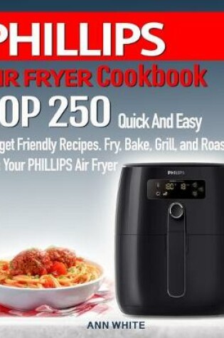 Cover of PHILLIPS AIR FRYER Cookbook