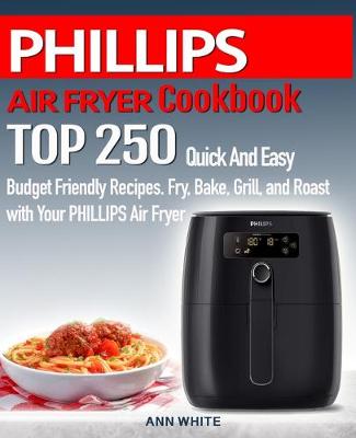 Book cover for PHILLIPS AIR FRYER Cookbook