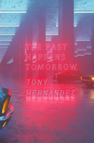 Cover of The Past Happens Tomorrow