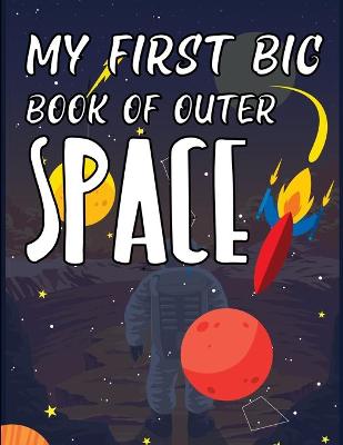 Book cover for My First Big Book Of Outer Space