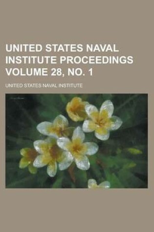 Cover of United States Naval Institute Proceedings Volume 28, No. 1