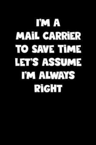 Cover of Mail Carrier Notebook - Mail Carrier Diary - Mail Carrier Journal - Funny Gift for Mail Carrier