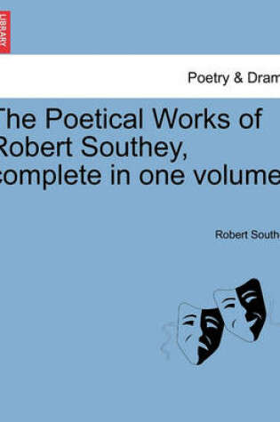 Cover of Complete in One Volume Poetical Works of Robert Southey