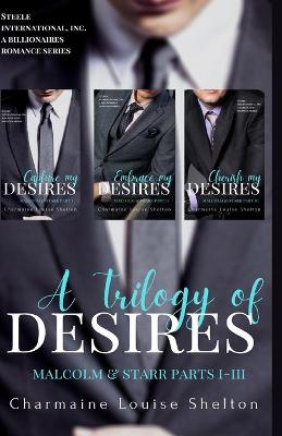 Book cover for A Trilogy of Desires Malcolm & Starr Parts I-III