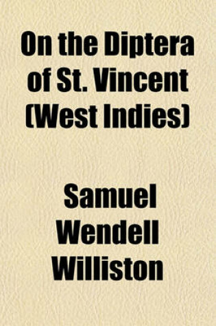 Cover of On the Diptera of St. Vincent (West Indies)