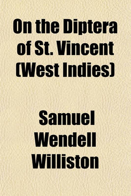 Book cover for On the Diptera of St. Vincent (West Indies)