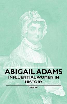 Book cover for Abigail Adams - Influential Women in History