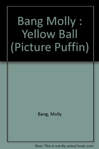 Cover of Bang Molly : Yellow Ball