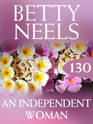 Book cover for An Independent Woman (Betty Neels Collection)