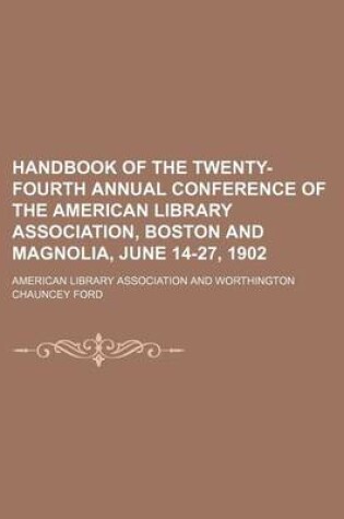 Cover of Handbook of the Twenty-Fourth Annual Conference of the American Library Association, Boston and Magnolia, June 14-27, 1902