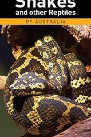 Cover of A Photographic Guide to Snakes & Other Reptiles